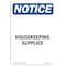 Signmission OSHA Notice, 5" Height, Housekeeping Supplies Sign, 5" X 3.5", Portrait OS-NS-D-35-V-13554 - alternate 1